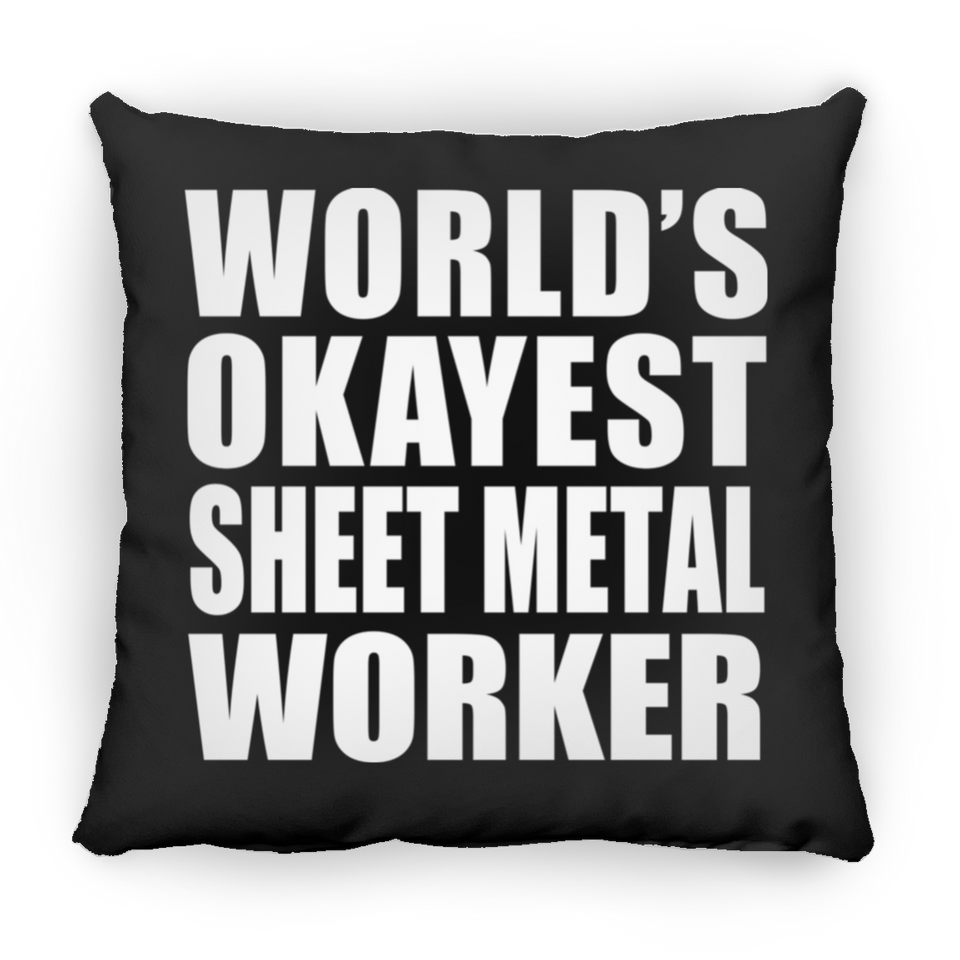 World's Okayest Sheet Metal Worker - Throw Pillow Black