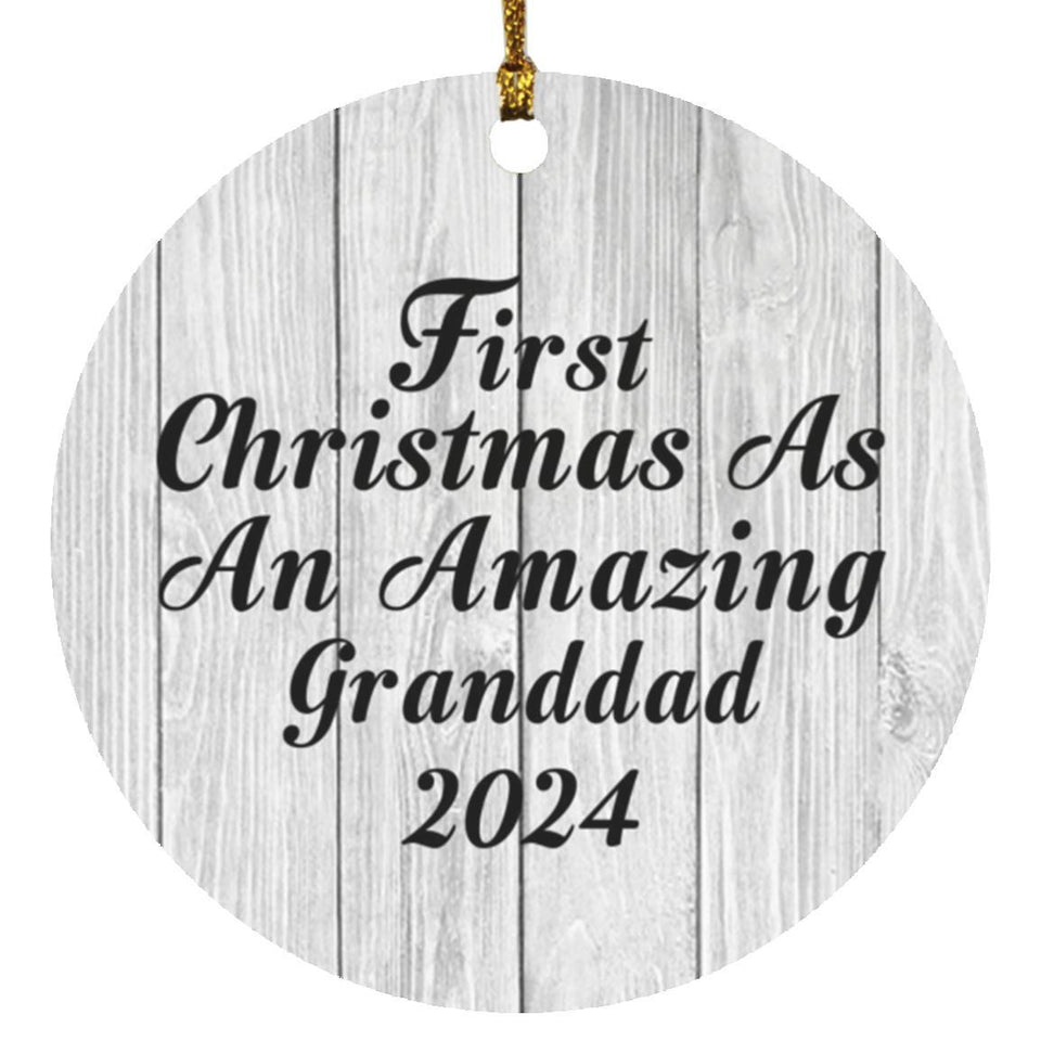 First Christmas As An Amazing Granddad 2024 - Circle Ornament F