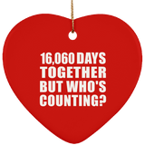 44th Anniversary 16,060 Days Together But Who's Counting - Heart Ornament
