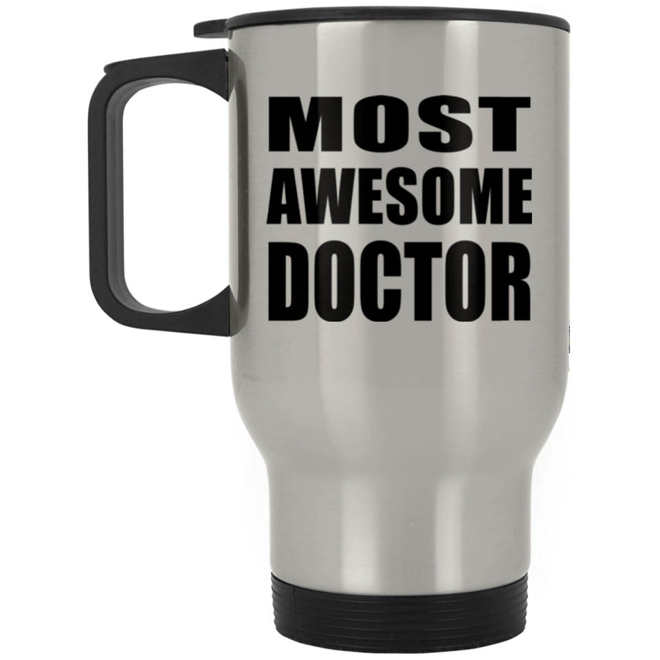 Most Awesome Doctor - Silver Travel Mug