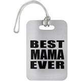 Best Mama Ever - Luggage Bag Tag