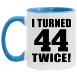 88th Birthday I Turned 44 Twice - 11oz Accent Mug Blue