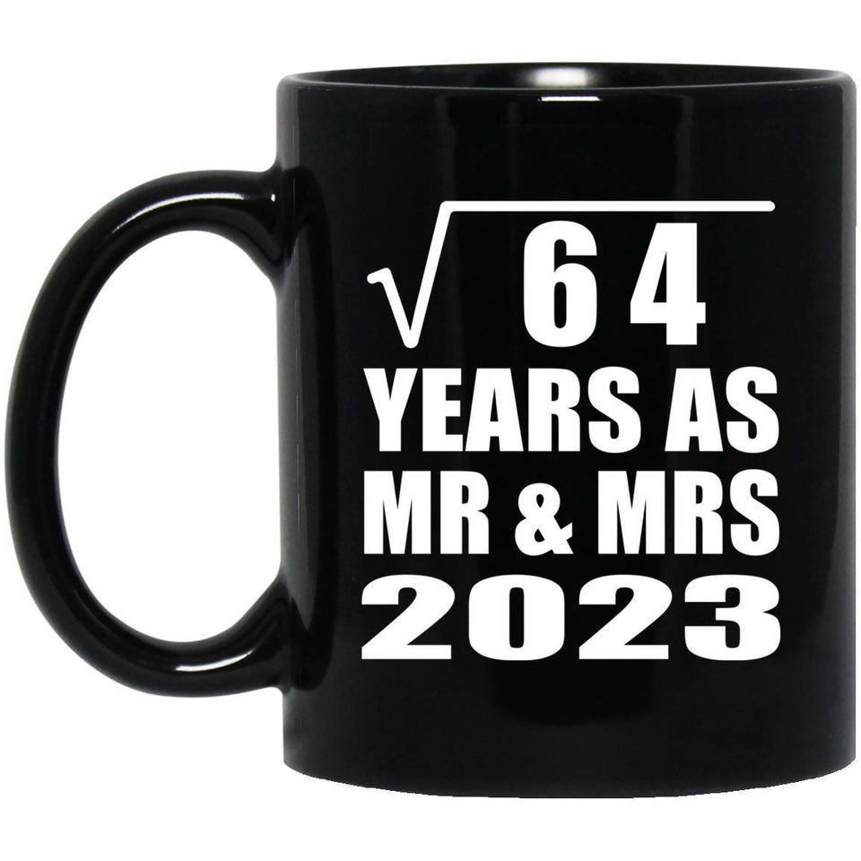 8th Anniversary Square Root of 64 Years As Mr & Mrs 2023 - 11oz Coffee Mug Black