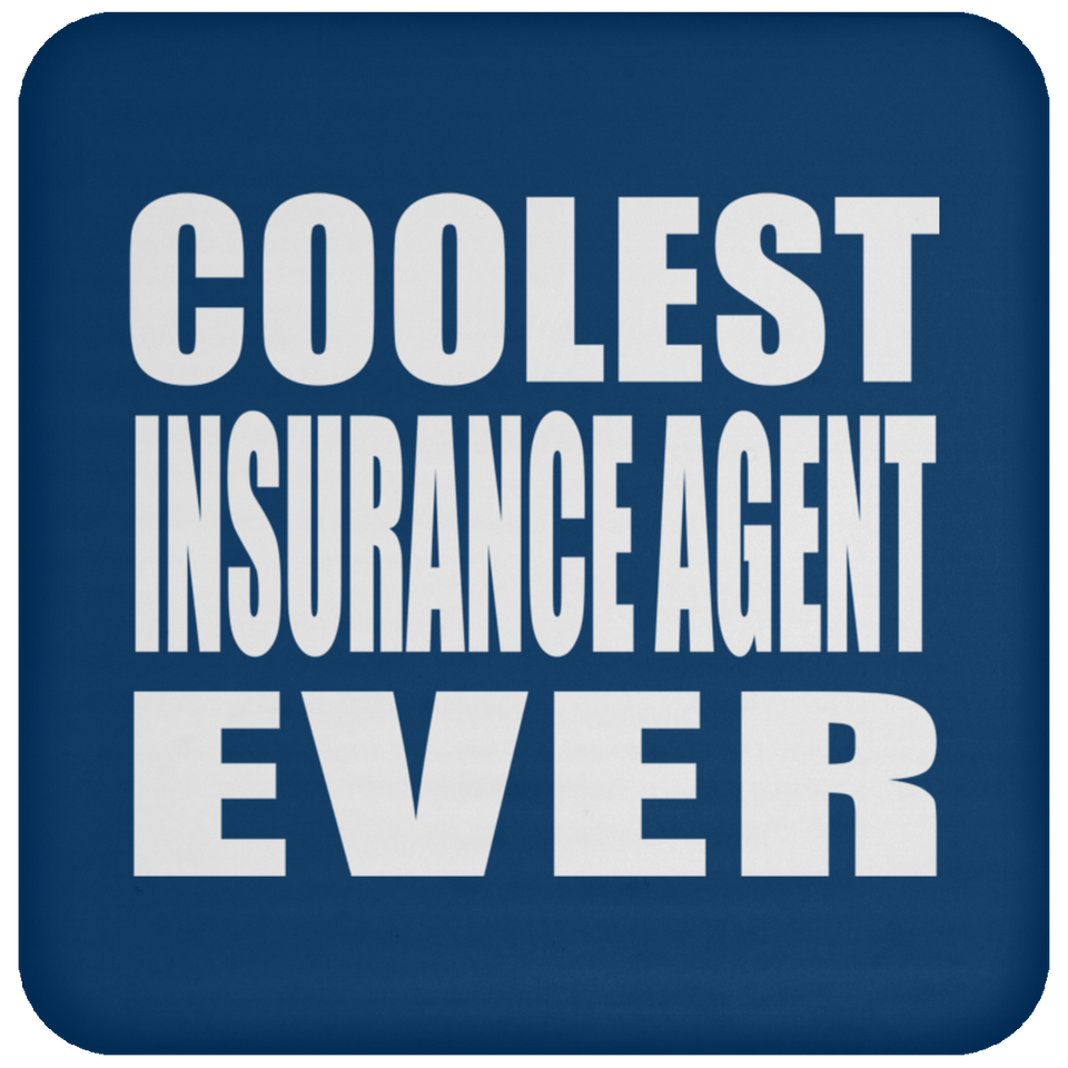 Coolest Insurance Agent Ever - Drink Coaster