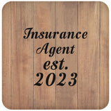 Insurance Agent Established Est. 2023 - Drink Coaster C
