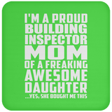 Proud Building Inspector Mom Of Awesome Daughter - Drink Coaster