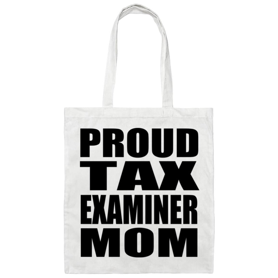 Proud Tax Examiner Mom - Tote Bag White