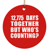 35th Anniversary 12,775 Days Together But Who's Counting - Circle Ornament