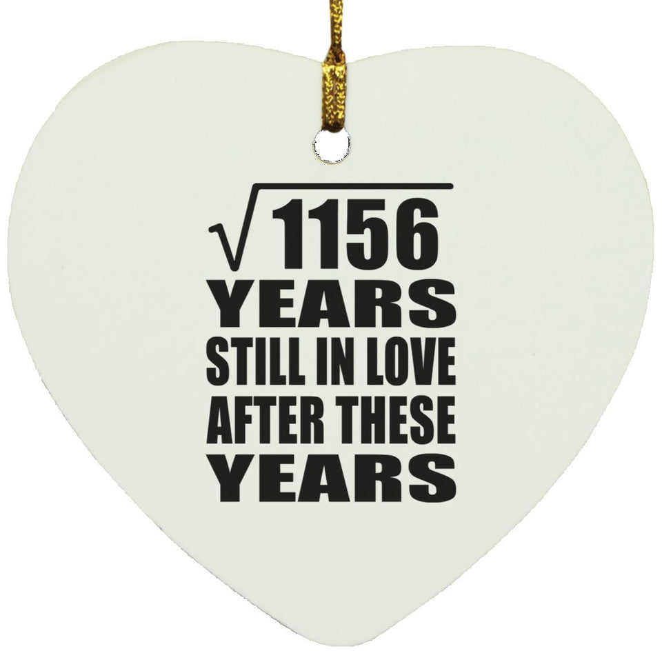 34th Anniversary Square Root of 1156 Years Still In Love - Heart Ornament