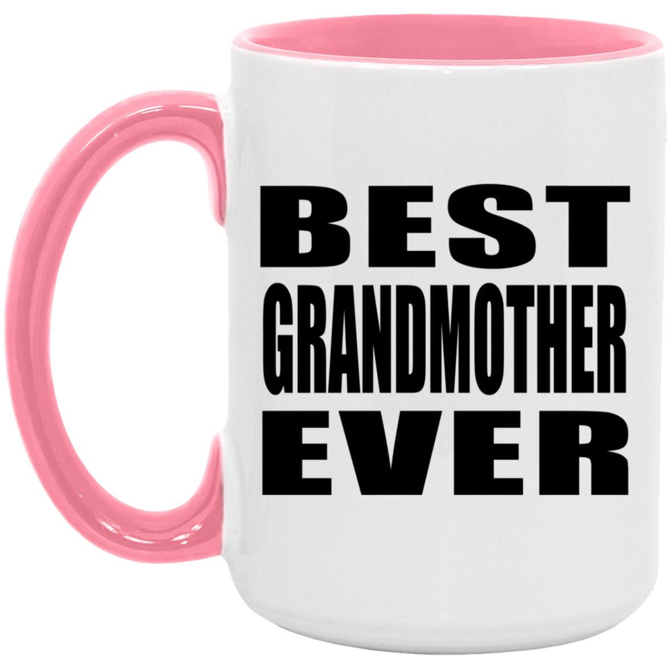 Best Grandmother Ever - 15oz Accent Mug Pink