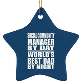 Social Community Manager By Day World's Best Dad By Night - Star Ornament