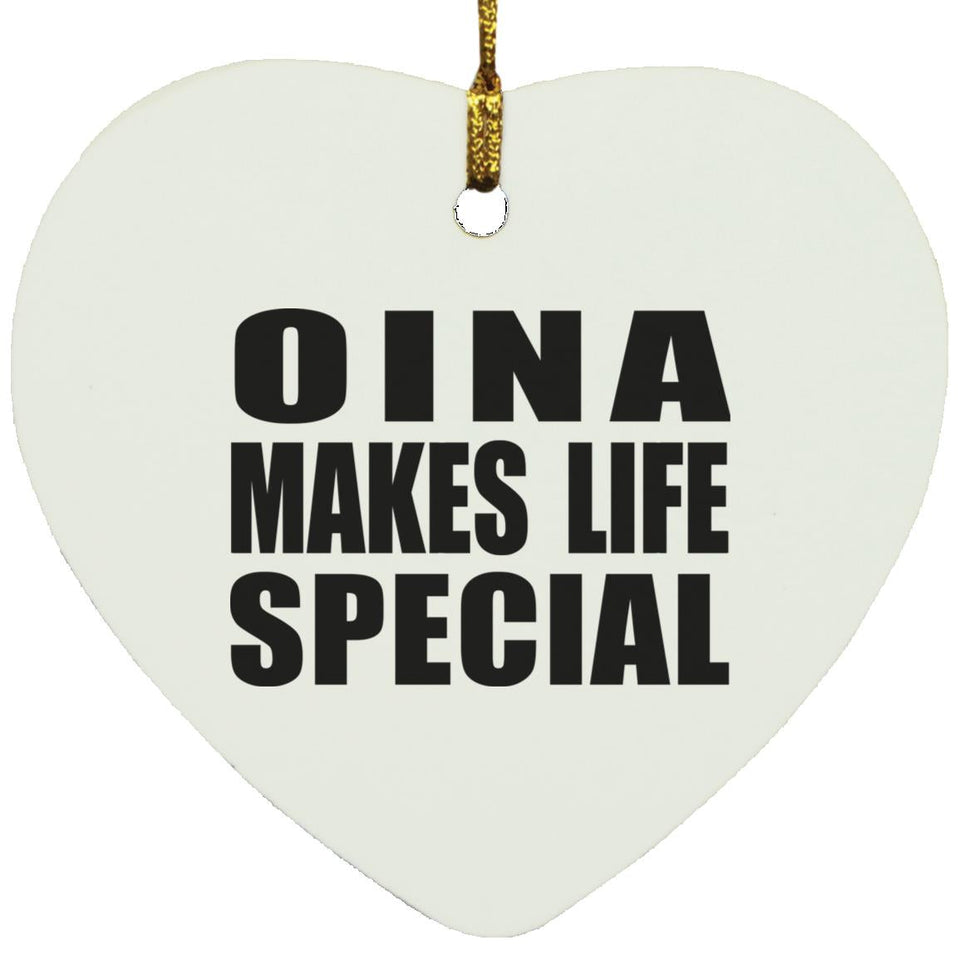 Oina Makes Life Special - Heart Ornament