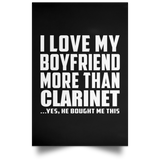 I Love My Boyfriend More Than Clarinet - Poster Portrait