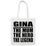 Gina The Mum The Hero The Legend - Tote Bag White