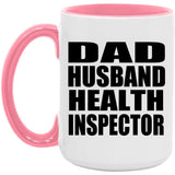 Dad Husband Health Inspector - 15oz Accent Mug Pink
