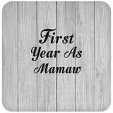 First Year As Mamaw - Drink Coaster F