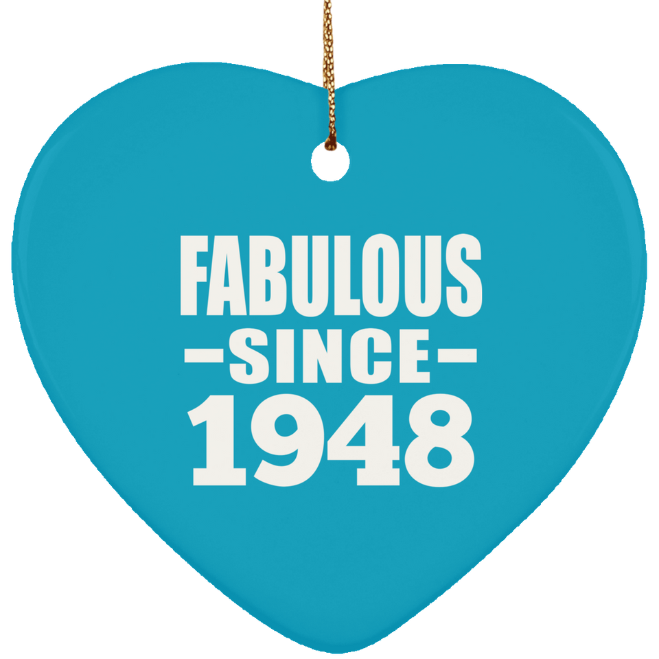 76th Birthday Fabulous Since 1948 - Heart Ornament