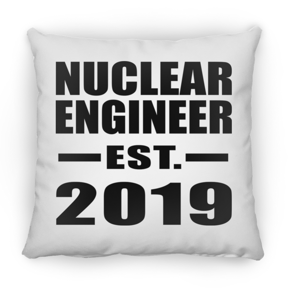 Nuclear Engineer Established EST. 2019 - Throw Pillow