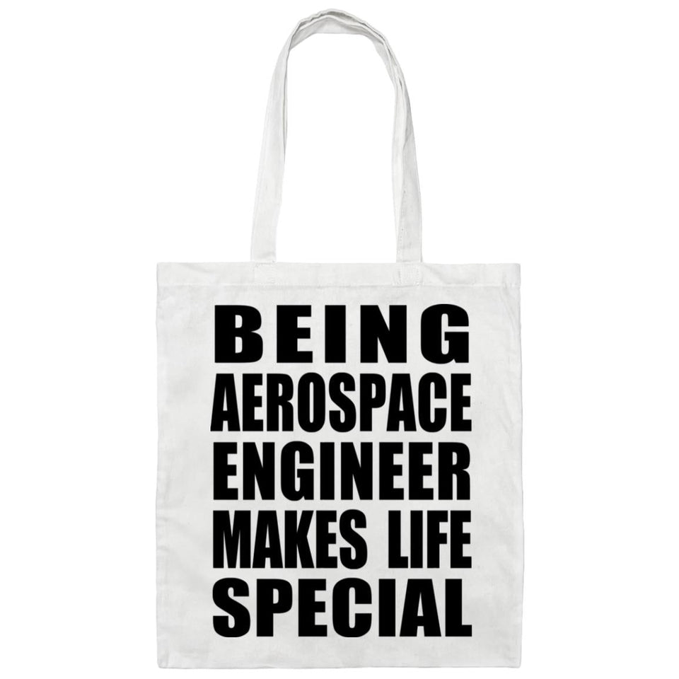 Being Aerospace Engineer Makes Life Special - Tote Bag White