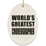 World's Greatest Choreographer - Oval Ornament