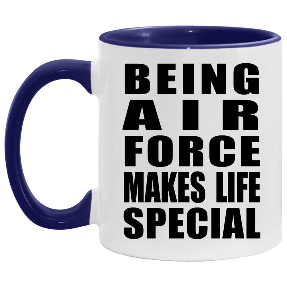 Being Air Force Makes Life Special - 11oz Accent Mug Purple