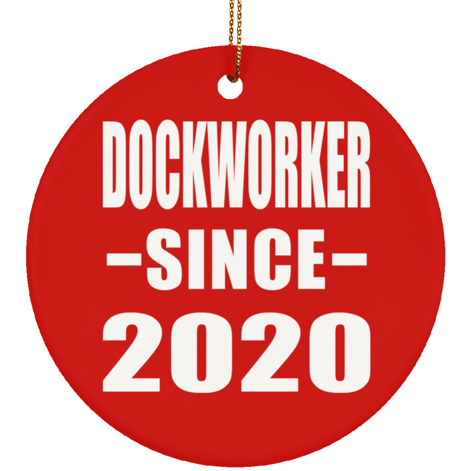 Dockworker Since 2020 - Circle Ornament