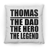 Thomas The Dad The Hero The Legend - Throw Pillow