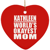 Kathleen World's Okayest Mom - Heart Ornament