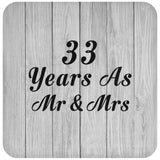 33rd Anniversary 33 Years As Mr & Mrs - Drink Coaster F