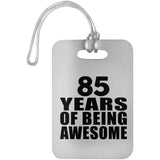 85th Birthday 85 Years Of Being Awesome - Luggage Bag Tag