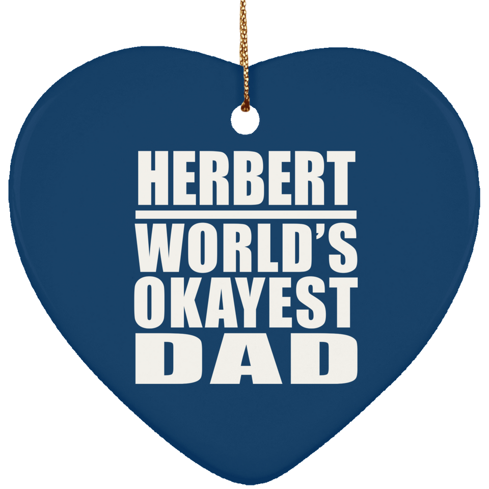 Herbert World's Okayest Dad - Heart Ornament