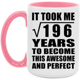 14th Birthday Took Square Root of 196 Years To Awesome - 15oz Accent Mug Pink