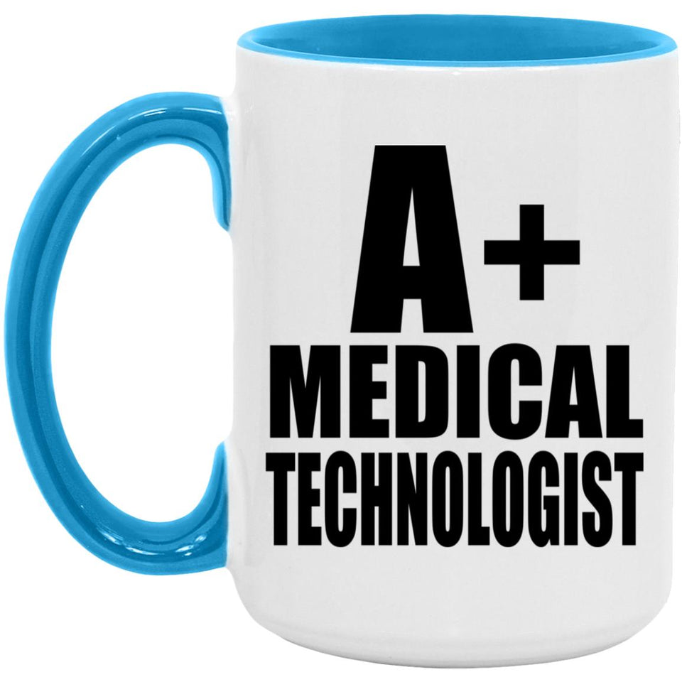 A+ Medical Technologist - 15oz Accent Mug Blue