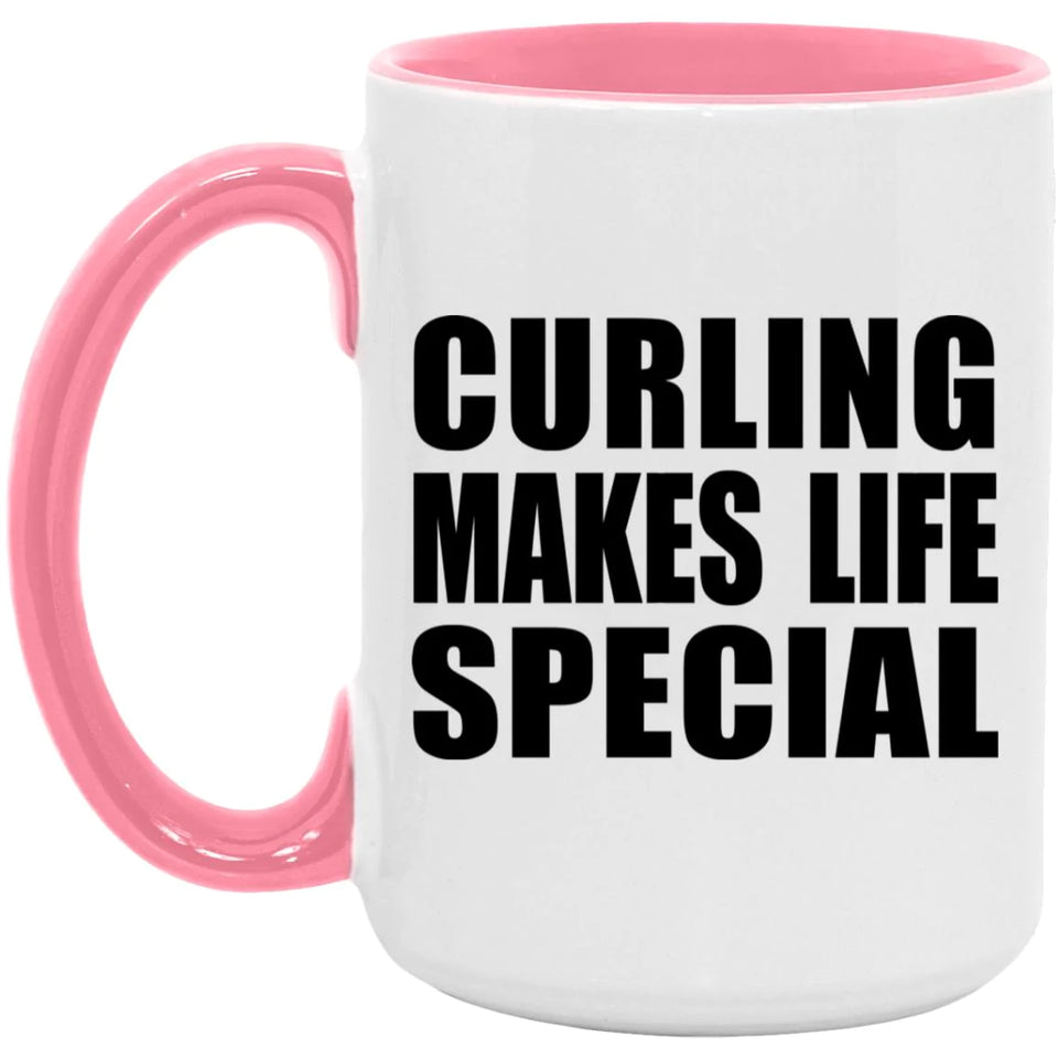 Curling Makes Life Special - 15oz Accent Mug Pink
