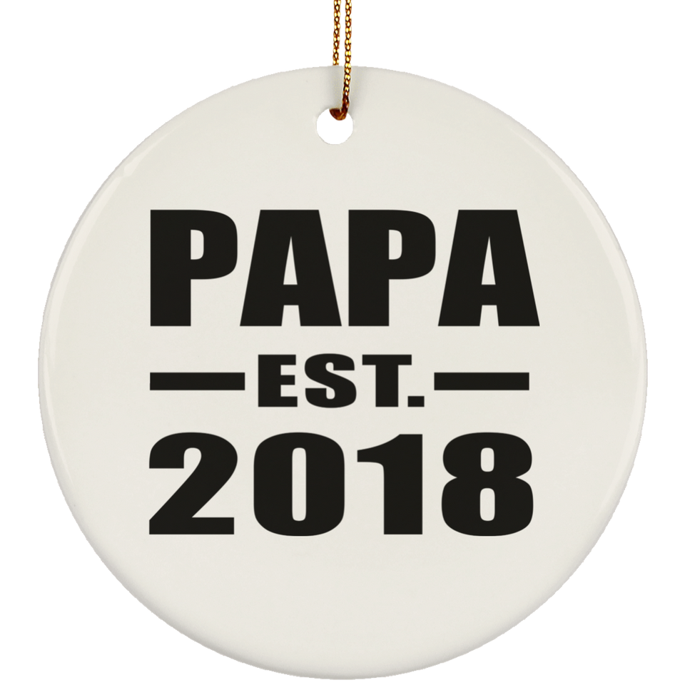 Papa (Grandpa) Established EST. 2018 - Circle Ornament