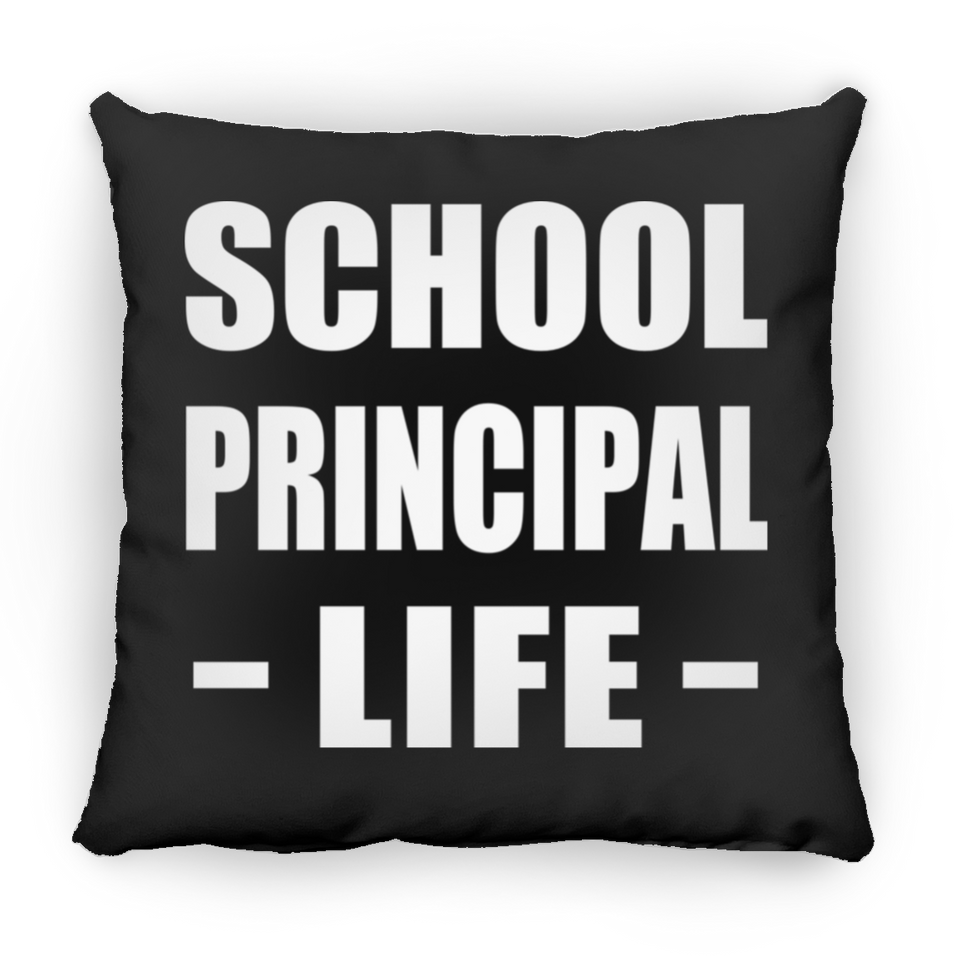 School Principal Life - Throw Pillow Black