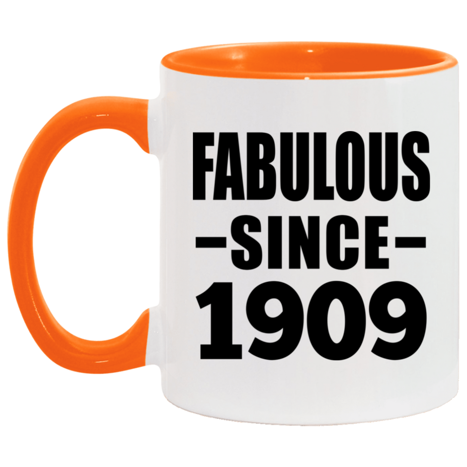 115th Birthday Fabulous Since 1909 - 11oz Accent Mug Orange