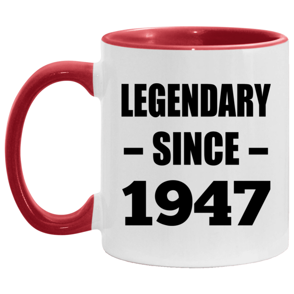 77th Birthday Legendary Since 1947 - 11oz Accent Mug Red