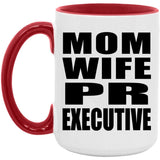 Mom Wife PR Executive - 15oz Accent Mug Red