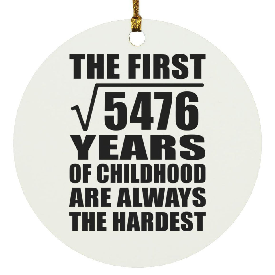 74th Birthday Square Root of 5476 Years of Childhood - Circle Ornament
