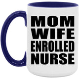 Mom Wife Enrolled Nurse - 15oz Accent Mug Purple