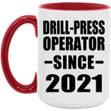 Drill-Press Operator Since 2021 - 15oz Accent Mug Red