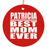 Patricia Best Mom Ever - Circle Ornament
