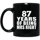 87th Anniversary 87 Years Of Being Mrs Right - 11 Oz Coffee Mug Black
