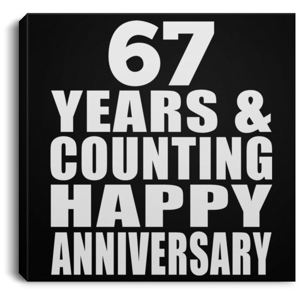 Happy 67th Anniversary 67 Years & Counting - Canvas Square
