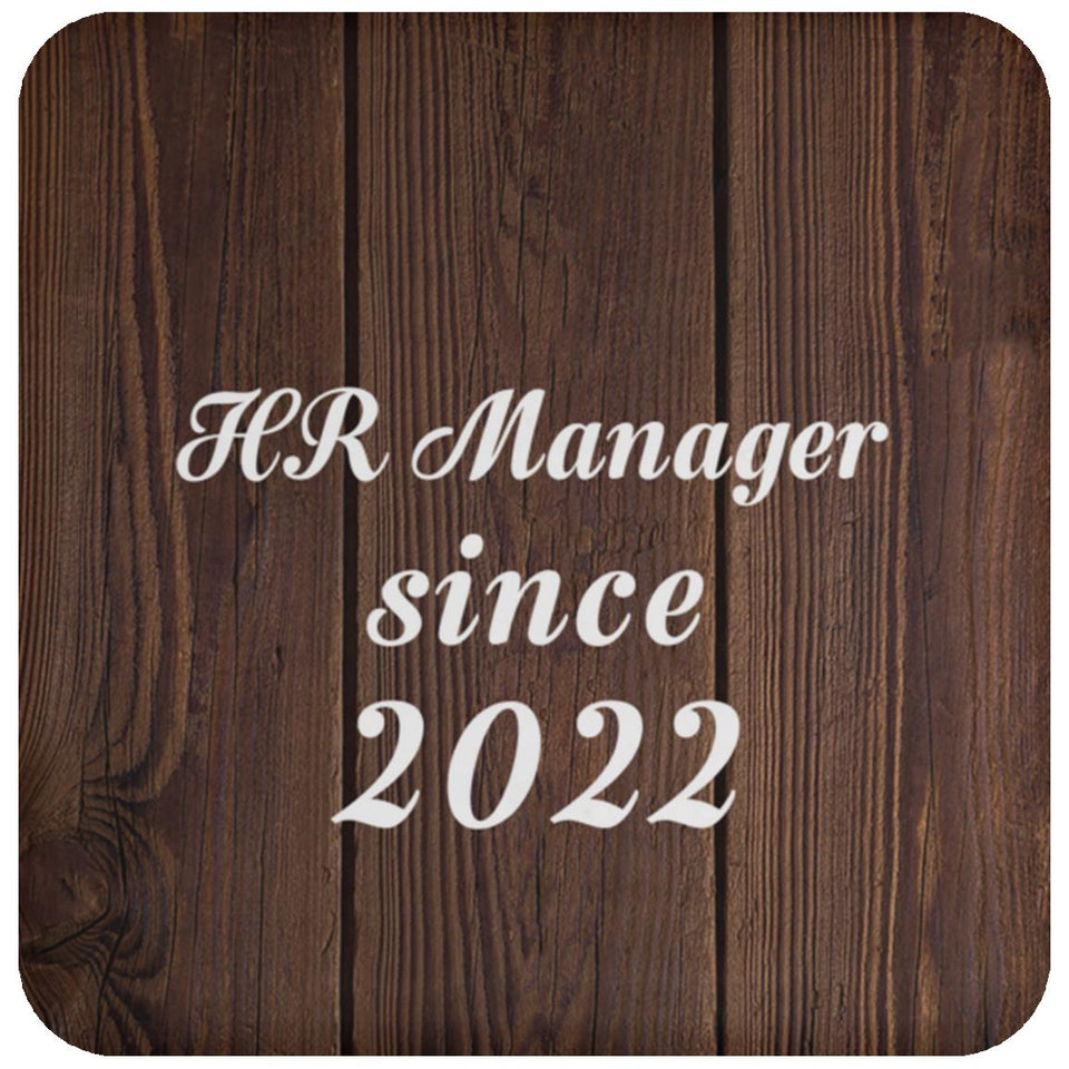 HR Manager Since 2022 - Drink Coaster D