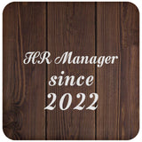 HR Manager Since 2022 - Drink Coaster D