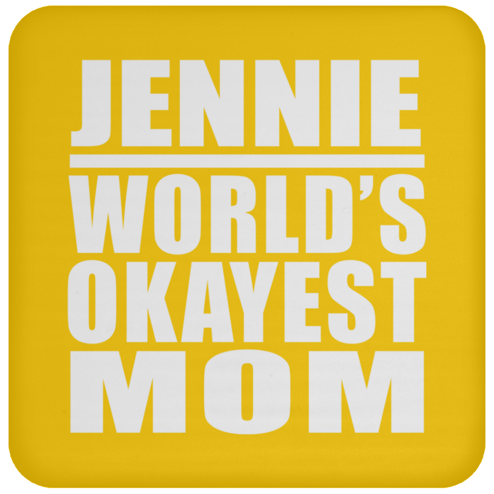 Jennie World's Okayest Mom - Drink Coaster