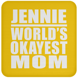 Jennie World's Okayest Mom - Drink Coaster