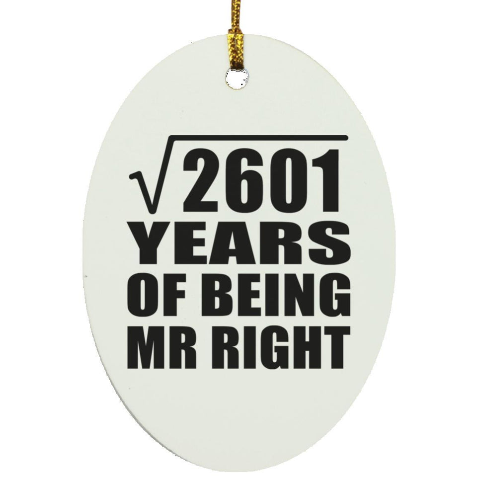51st Anniversary Square Root of 2601 Years of Being Mr Right - Oval Ornament